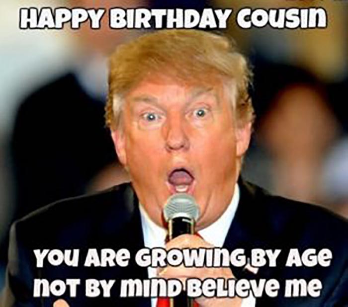 donald_trump_happy_birthday_cousin_meme