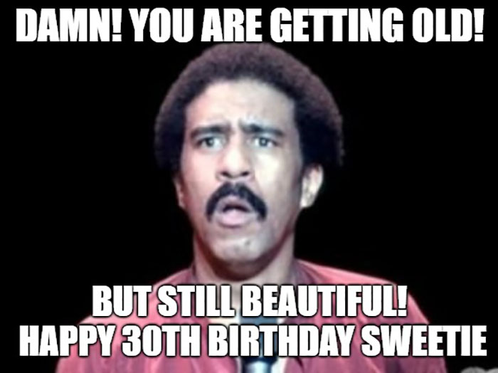 happy 30th birthday meme richard pryor
