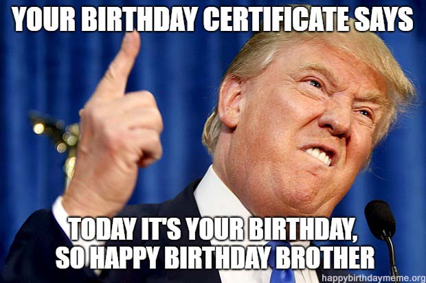 50 Funniest Happy Birthday Brother Meme - Birthday Meme