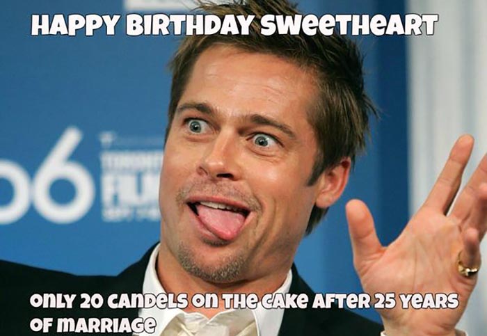 happy birthday meme for wife Brad Pitt