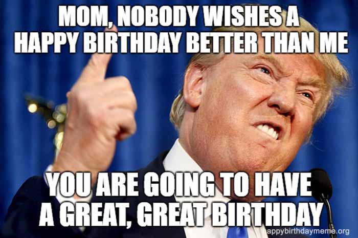 happy birthday mom meme trump