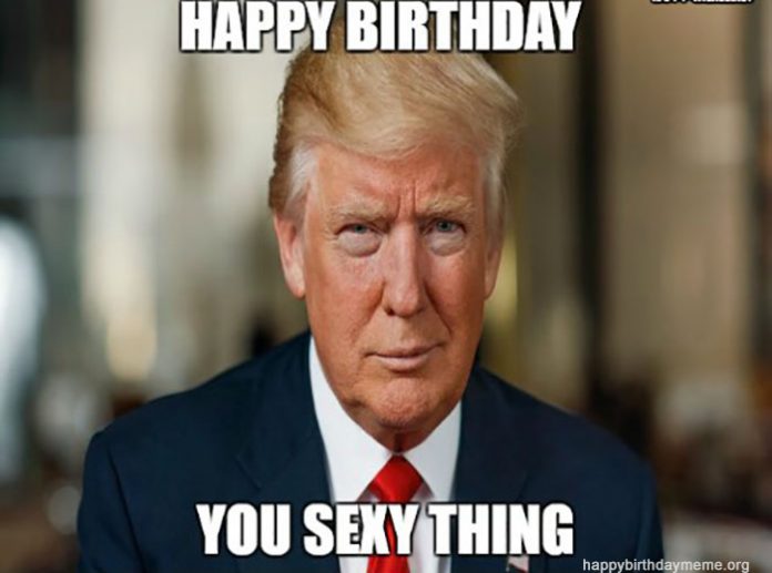 26 Trump Birthday Meme - Happy Birthday Meme