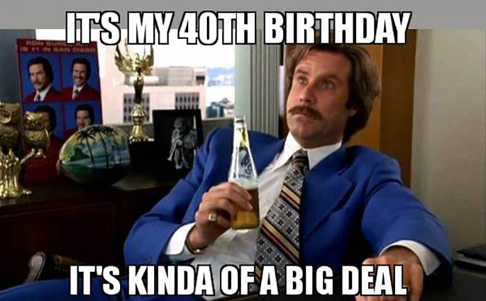 40th Birthday Meme - Happy Birthday Meme