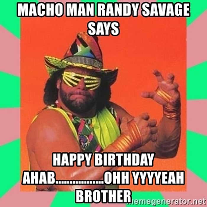 macho-man-randy-savage-says-happy-birthday-ahabohh-yyyyeah-brother