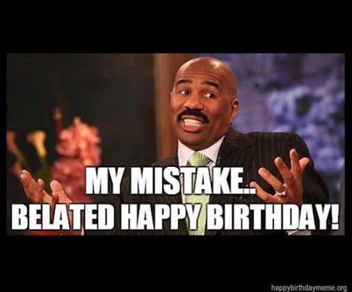 臘 ‍♂️ 臘‍♀️ 42 Funniest Belated Happy Birthday Meme – Birthday Meme