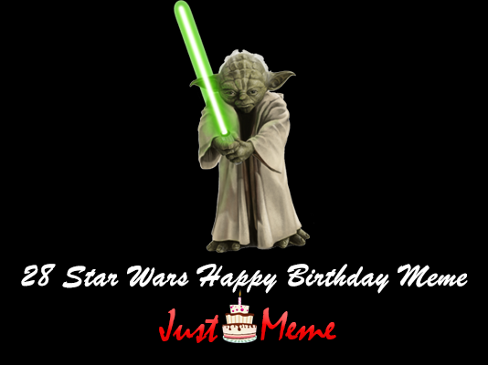 🎂 28 Awesome Star Wars Happy Birthday Meme - Birthday Meme