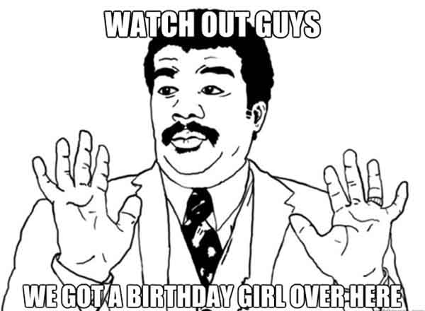 Sarcastic Watch Out Guy memes - sarcastic birthday meme