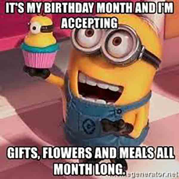 its my birthday month meme minion