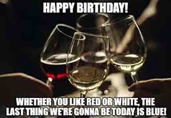 happy birthday cake and wine meme