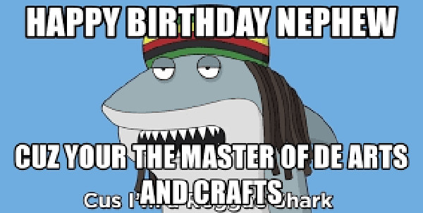 happy birthday meme to nephew