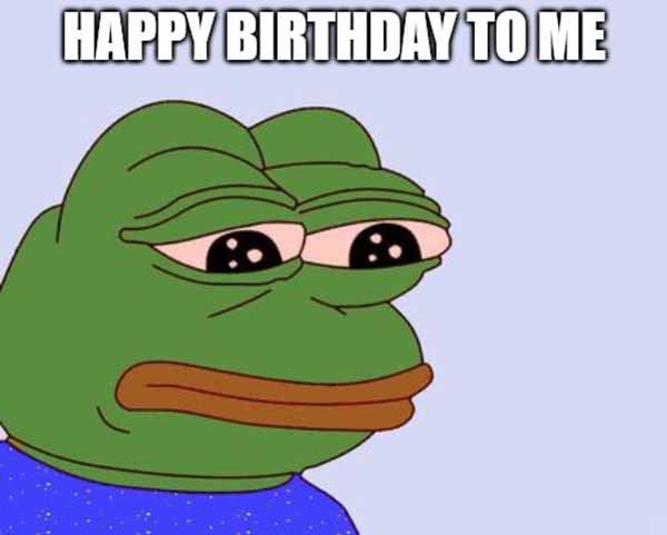 happy birthday to me sad meme
